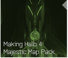 HB - Making Halo 4 Majestic Map Pack.png